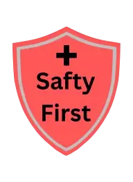 Safty first